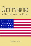 Gettysburg: A History for the People - John Cox