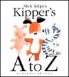 Kipper's A to Z: An Alphabet Adventure (Turtleback) - Mick Inkpen