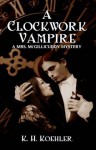 A Clockwork Vampire - K.H. Koehler