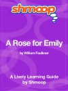 A Rose for Emily: Shmoop Study Guide - Shmoop