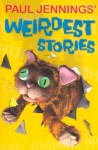 Paul Jenning's Weirdest Stories (Uncollected) - Paul Jennings