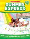 Summer Express Between Seventh and Eighth Grade - Scholastic Inc., Frankie Long, Leland Graham