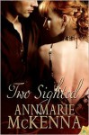 Two Sighted - Annmarie McKenna