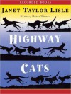 Highway Cats (MP3 Book) - Janet Taylor Lisle, James Jenner