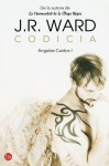 Codicia (Ángeles caídos, #1) - J.R. Ward