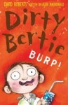 Burp! (Dirty Bertie) - David Roberts (Illustrator), Alan MacDonald