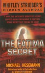 The Fatima Secret (Whitley Strieber's Hidden Agendas) - Michael Hesemann