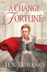 A Change of Fortune - Jen Turano