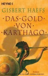 Das Gold von Karthago - Gisbert Haefs