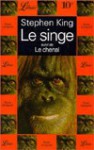 Le singe, suivi de Le chenal - Stephen King