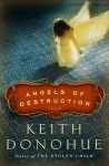 Angels of Destruction: A Novel - Keith Donohue