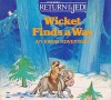 Wicket Finds a Way: An Ewok Adventure - Melinda Luke