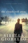 The Clouds Roll Away - Sibella Giorello