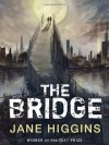 The Bridge - Jane Higgins