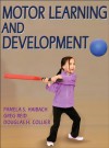 Motor Learning and Development - Pamela Haibach, Greg Reid, Douglas Collier