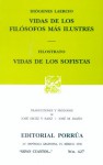 Vidas de los Filósofos Más Ilustres. Vidas de los Sofistas. (Sepan Cuantos, #427) - Diogenes Laertius, Philostratus