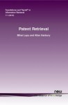 Patent Retrieval - Mihai Lupu, Allan Hanbury