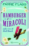 Hamburger e miracoli: Sulle rive di Shell Beach (Narrativa) (Italian Edition) - Fannie Flagg