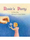 Rosie's Party - Kana Riley, Kevin Hawkes