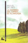 La sombra del ciprés es alargada - Miguel Delibes