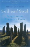 Soil and Soul: People Versus Corporate Power - Alastair McIntosh