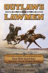 Outlaws and Lawmen - Michael T. Harris, Johnny D. Boggs