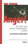 No More Anger - Gladeana McMahon