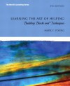 Learning the Art of Helping: Building Blocks and Techniques (5th Edition) (The Merrill Counseling) - Mark E. Young