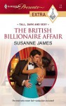 British Billionaire Affair (Harlequin Presents Extra Series - Susanne James