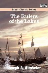 The Rulers of the Lakes - Joseph Alexander Altsheler