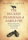 The Unlikely Pilgrimage of Harold Fry - Rachel Joyce