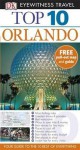 Orlando (Dk Eyewitness Top 10 Travel Guide) - Richard Grula, Jim Tunstall, Cynthia Tunstall