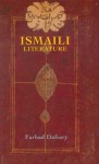 Ismaili Literature: A Bibliography of Sources and Studies - Farhad Daftary