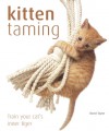 Kitten Taming: Train Your Cat's Inner Tiger - David Taylor