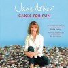 Cakes For Fun - Jane Asher