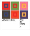 Arte del colore - Johannes Itten, Augusta Monferini, Marta Bignami