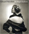 Edward Steichen: In High Fashion: The Condé Nast Years, 1923-1937 - William A. Ewing