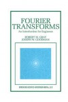 Fourier Transforms: An Introduction for Engineers - Robert M. Gray, Joseph W Goodman