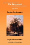 The Possessed Volume I [Easyread Comfort Edition] - Fyodor Dostoyevsky