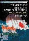 The Japanese and Indian Space Programmes: Two Roads Into Space - Brian Harvey