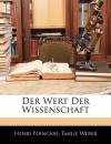 Der Wert Der Wissenschaft - Milie Weber, Henri Poincaré