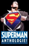 Superman Anthologie - Jerry Siegel, Joe Shuster, John Byrne, Frank Miller, Grant Morrison, Alex Ross, David Goyer