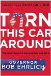 Turn This Car Around: The Roadmap to Restoring America - Robert Ehrlich, Robert Ehrlich