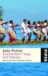 Zweihundert Tage in Tokelau: Bericht aus einem sinkenden Südseeparadies - Anke Richter