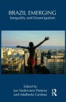 Development, Inequality, and Emancipation in Brazil - Jan Nederveen Pieterse, Adalberto Cardoso