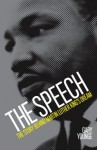 The Speech: The Story Behind Martin Luther King's Dream - Gary Younge