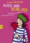 Kuss und Schluss - Louise Rennison