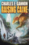 Raising Caine (Caine Riordan) - Charles E. Gannon