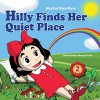 Children's books: Hilly Finds Her Quiet Place: Kids books about growing up and facts of life ages 2-8 ((Bedtime stories) (Values) (Colorful picture book)) - Meytal Raz-Nave, Shany Golan