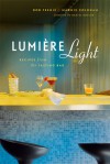 Lumiere Light: Recipes from the Tasting Bar - Rob Feenie, Marnie Coldham, Daniel Boulud